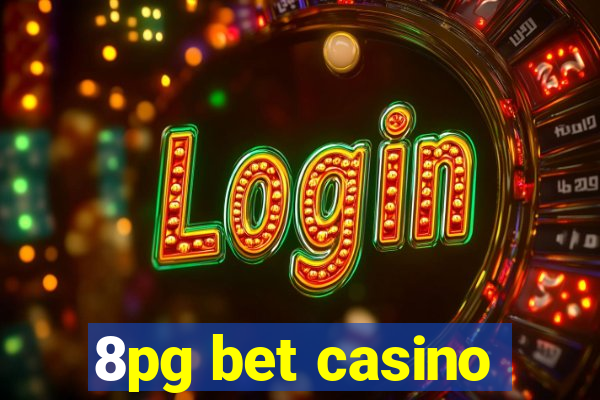 8pg bet casino